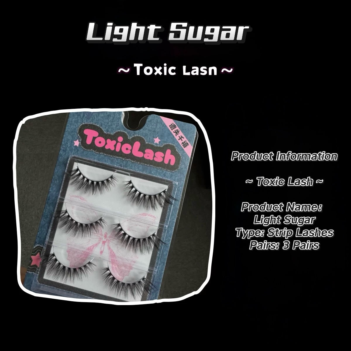 Toxic Lash｜Light Sugar